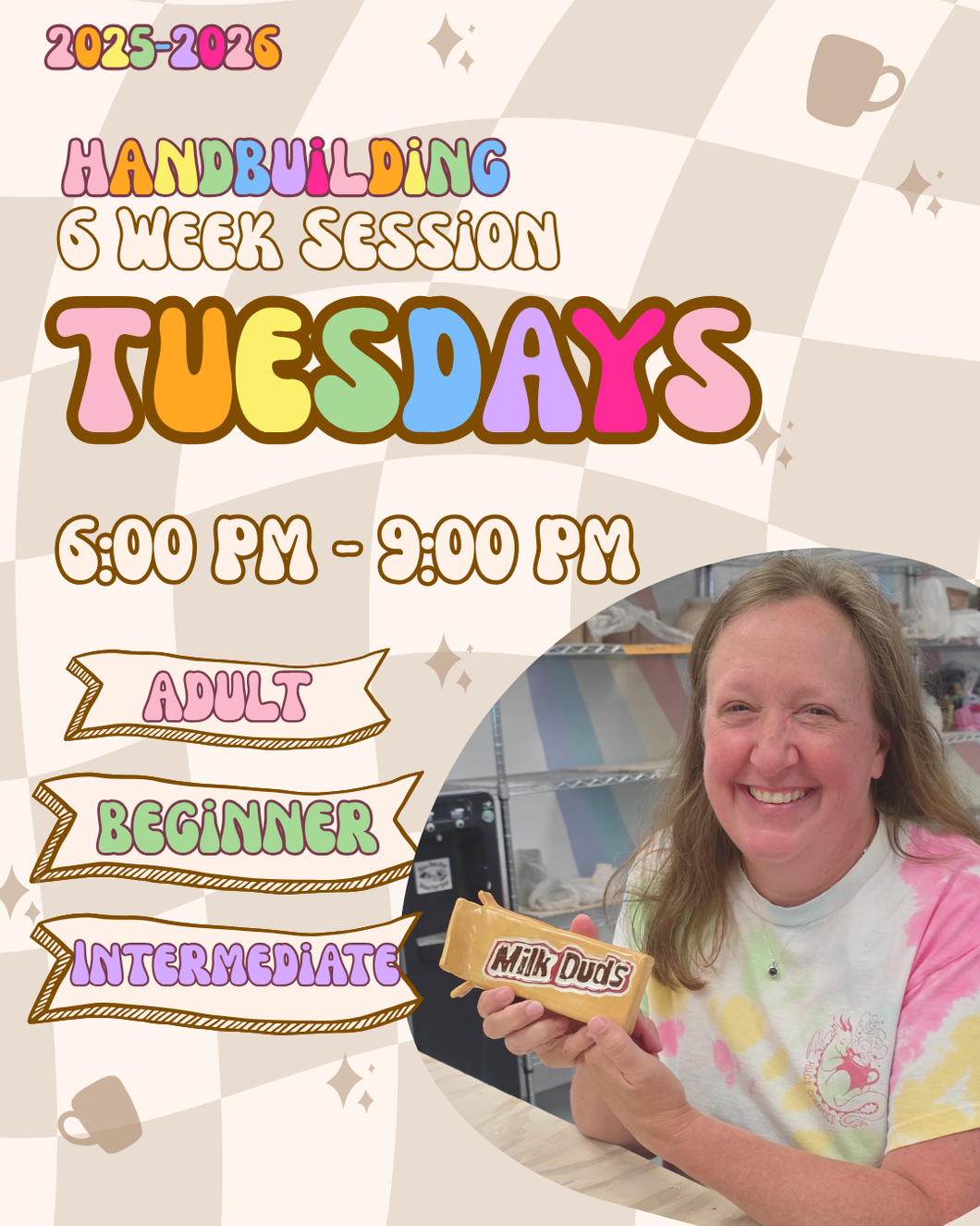 TUESDAYS - HANDBUILDING - BEGINNER/INTERMEDIATE - 6PM - 9PM