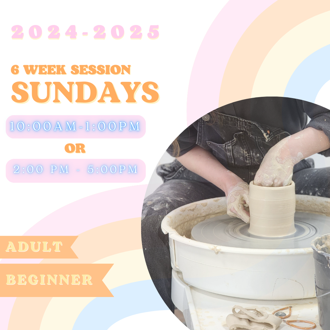 SUNDAYS 6 Week Beginner's Wheel Throwing
