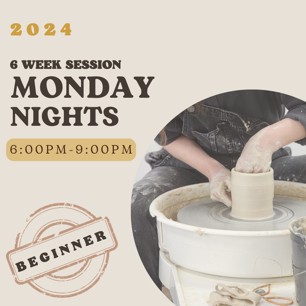 *2024* 6 Week Beginner's Pottery Wheel Class Mondays 6pm-9pm